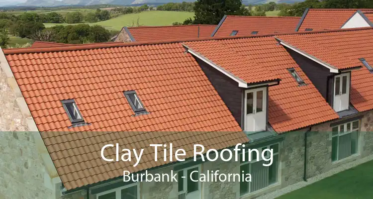 Clay Tile Roofing Burbank - California