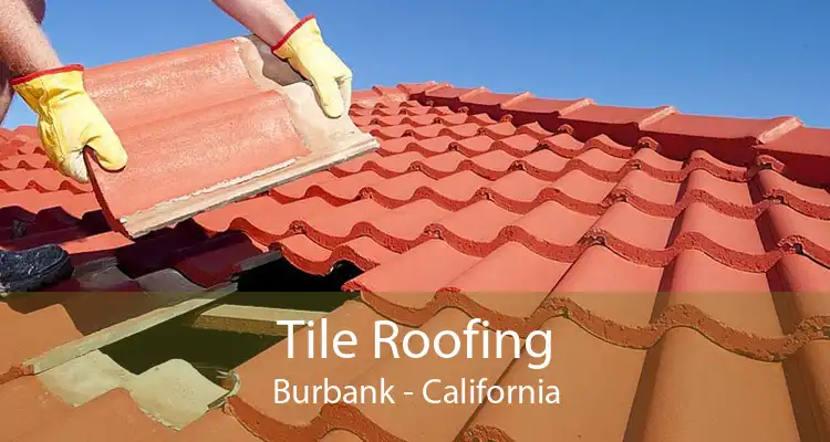 Tile Roofing Burbank - California